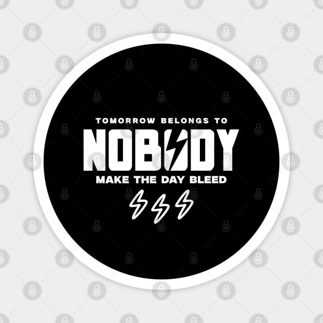 TOMORROW BELONGS TO NOBODY Magnet by artslaves